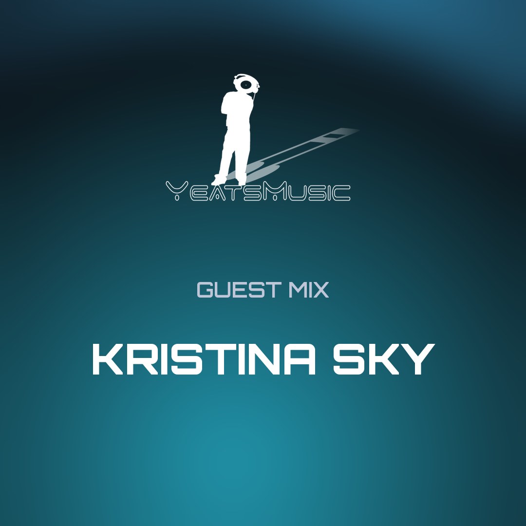 Yeats Music Guest Mix: Kristina Sky