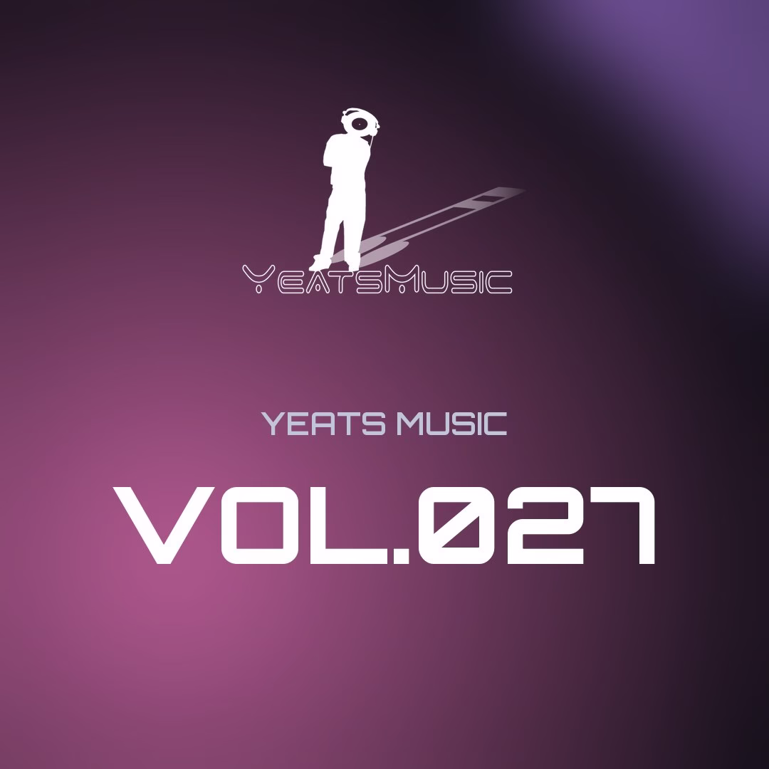 Yeats Music Vol.027 - WMC Mix