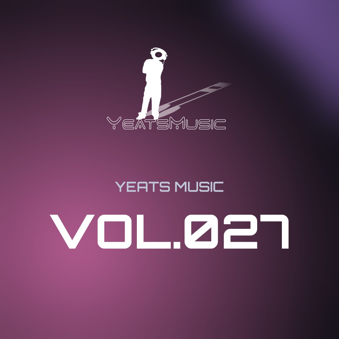 Yeats Music Vol.027 - WMC Mix